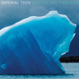 Imperial Teen - Now We Are Timeless [CD]