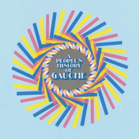 Gauche - A People's History Of Gauche [Vinyl, LP]