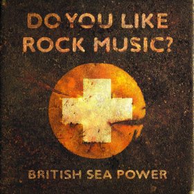 British Sea Power - Do You Like Rock Music [Vinyl, LP]