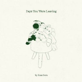Rose Dorn - Days You Were Leaving [CD]