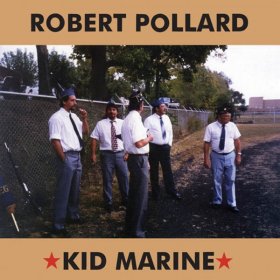 Robert Pollard - Kid Marine [Vinyl, LP]