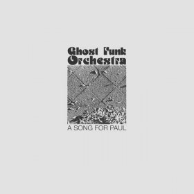 Ghost Funk Orchestra - A Song For Paul [CD]