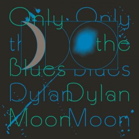 Dylan Moon - Only The Blues [Vinyl, LP]