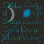 Dylan Moon - Only The Blues