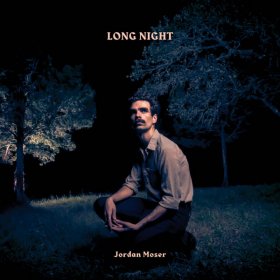 Jordan Moser - Long Night [Vinyl, LP]