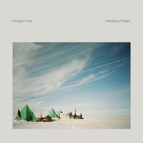 Penguin Cafe - Handfuls Of Night [CD]