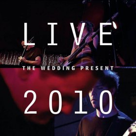 Wedding Present - Live 2010: Bizarro Played Live In germany [CD + DVD]