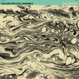 Sure Fire Soul Ensemble - Build Bridges [Vinyl, LP]