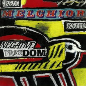 Dan Melchior Band - Negative Freedom [Vinyl, LP]