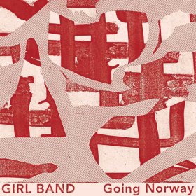 Girl Band - Going Norway [Vinyl, 7"]