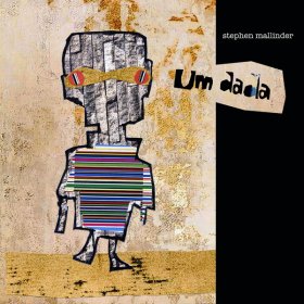 Stephen Mallinder - Um Dada [CD]