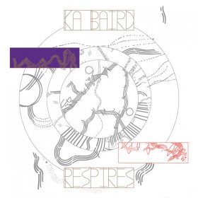 Ka Baird - Respires [Vinyl, LP]