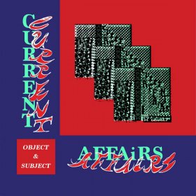 Current Affairs - Object & Subject [Vinyl, LP]