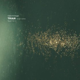 Claire M. Singer - Trian: Recent Works [Vinyl, 2LP]