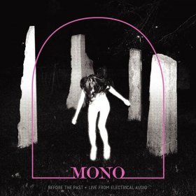 Mono - Before The Past - Live From Electrical Audio [CD]