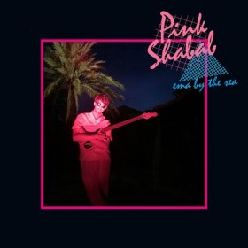 Pink Shabab - Ema By The Sea [Vinyl, LP]