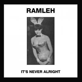 Ramleh - It's Never Alright [Vinyl, 7"]