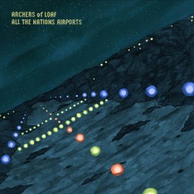 Archers Of Loaf - All Nation's Airports (Clear) [Vinyl, LP]