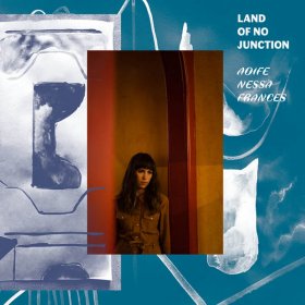 Aoife Nessa Frances - Land Of No Junction [Vinyl, LP]