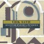 Erik Satie - Selected Piano Works Vol. 1