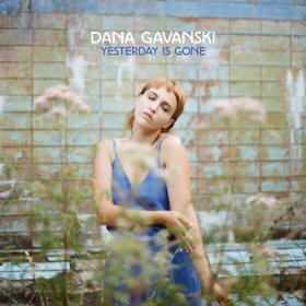 Dana Gavanski - Yesterday Is Gone [CD]