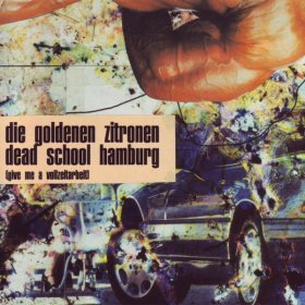 Goldenen Zitronen - Deadschool Hamburg - Give Me A Vollzeitarbeit [Vinyl, 2LP]