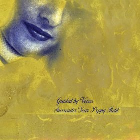 Guided By Voices - Surrender Your Poppy Field [Vinyl, LP]