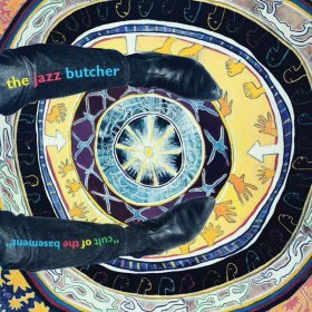Jazz Butcher - Cult Of The Basement [Vinyl, LP]