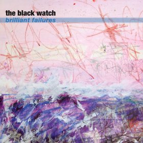 Black Watch - Brilliant Failures [CD]