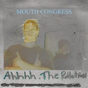 Mouth Congress - Ahhhh The Pollution (Transparent Orange) [Vinyl, 7"]