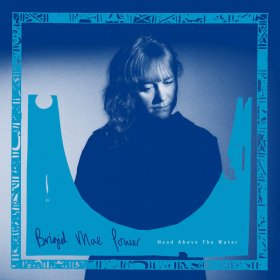 Brigid Mae Power - Head Above The Water (White) [Vinyl, LP]