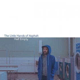 Little Hands Of Asphalt - Half Empty [Vinyl, LP]