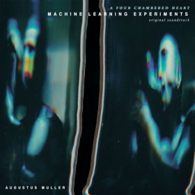 Augustus Muller - Machine Learning Experiments (OST) [CD]