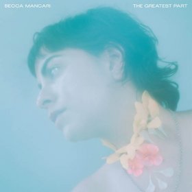 Becca Mancari - The Greatest Part [CD]
