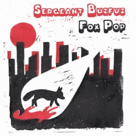 Sergeant Buzfuz - Fox Pop [CD]