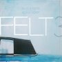 Felt - Felt 3: A Tribute To Rosie Perez (Blue/White Galaxy)