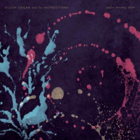 Eileen Gogan & The Instructions - Under Moving Skies [CD]