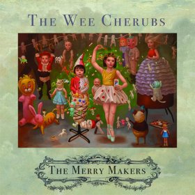 Wee Cherubs - The Merry Makers [Vinyl, LP]