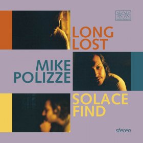 Mike Polizze - Long Lost Solace Find [Vinyl, LP]
