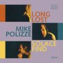 Mike Polizze - Long Lost Solace Find