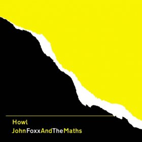 John Foxx & The Maths - Howl [Vinyl, LP]