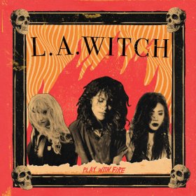 L.A. Witch - Play With Fire [CD]