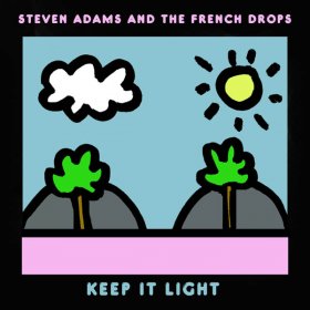 Steven Adams & The French Drops - Keep It Light [Vinyl, LP]