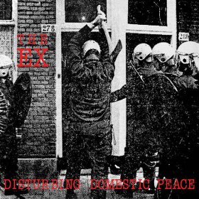 The Ex - Disturbing Domestic Peace (Plus 7") [Vinyl, LP]