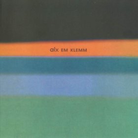 Aix Em Klemm - Aix Em Klemm [Vinyl, LP]