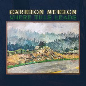 Carlton Melton - Where This Leads [Vinyl, 2LP]