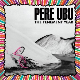 Pere Ubu - The Tenement Year (Clear) [Vinyl, LP]