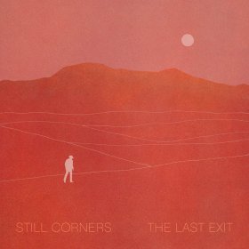 Still Corners - The Last Exit [CD]