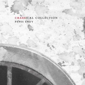Crass - Penis Envy (Crassical Collection) [2CD]