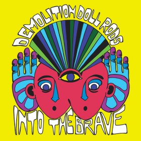 Demolition Doll Rods - Into The Brave [Vinyl, LP]
